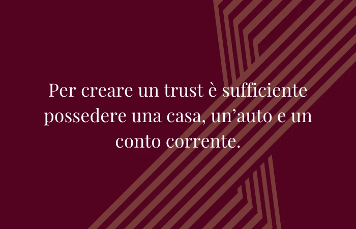 Il trust, il miglior modo per proteggere un patrimonio