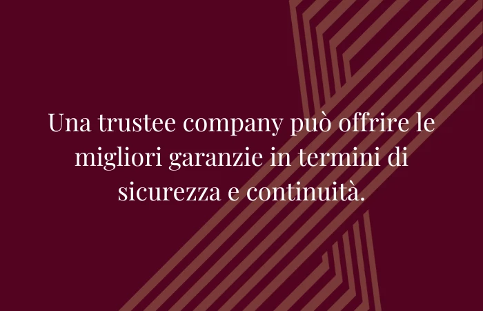 Come scegliere il trustee giusto